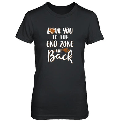 Love You To The End Zone And Back Funny Football-T-Shirt & Tank Top-Women's T-Shirt-Black