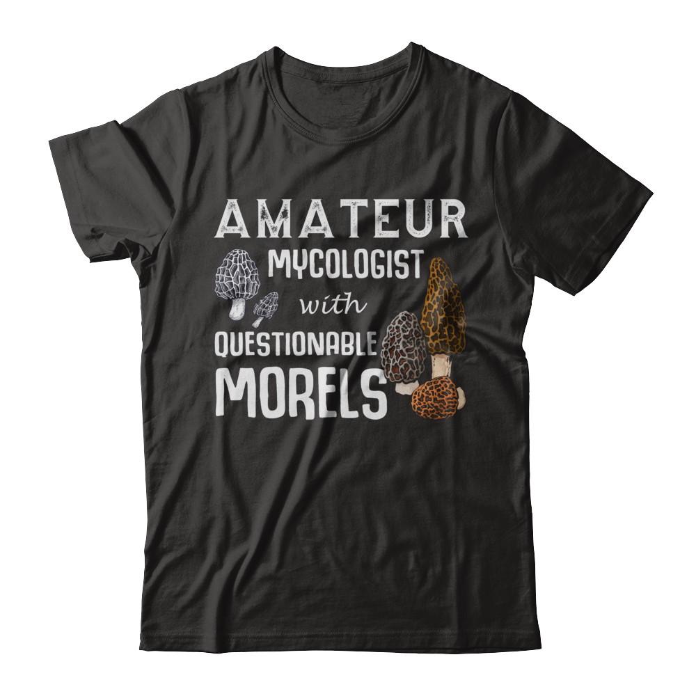 Amateur Mycologist With Questionable Morels-T-Shirt & Hoodie-Premium T-Shirt-Black