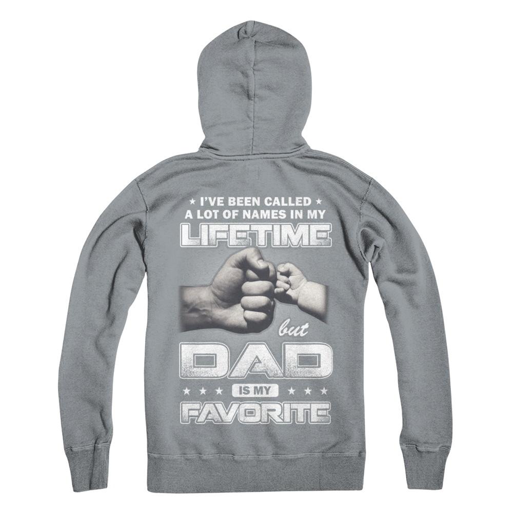 I've Been Called A Lot Of Names But Dad Is My Favorite-T-Shirt & Hoodie-Pullover Hoodie-Light Steel