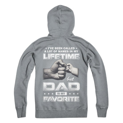 I've Been Called A Lot Of Names But Dad Is My Favorite-T-Shirt & Hoodie-Pullover Hoodie-Light Steel