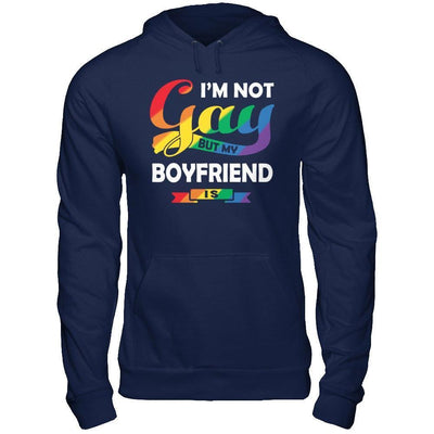 I'm Not Gay But My Boyfriend Is-T-Shirt & Hoodie-Pullover Hoodie-Navy
