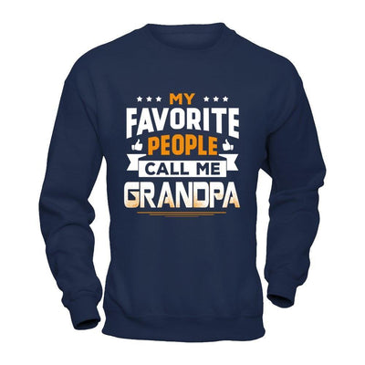 My Favorite People Call Me Grandpa-T-Shirt & Hoodie-Crewneck Sweatshirt-Navy