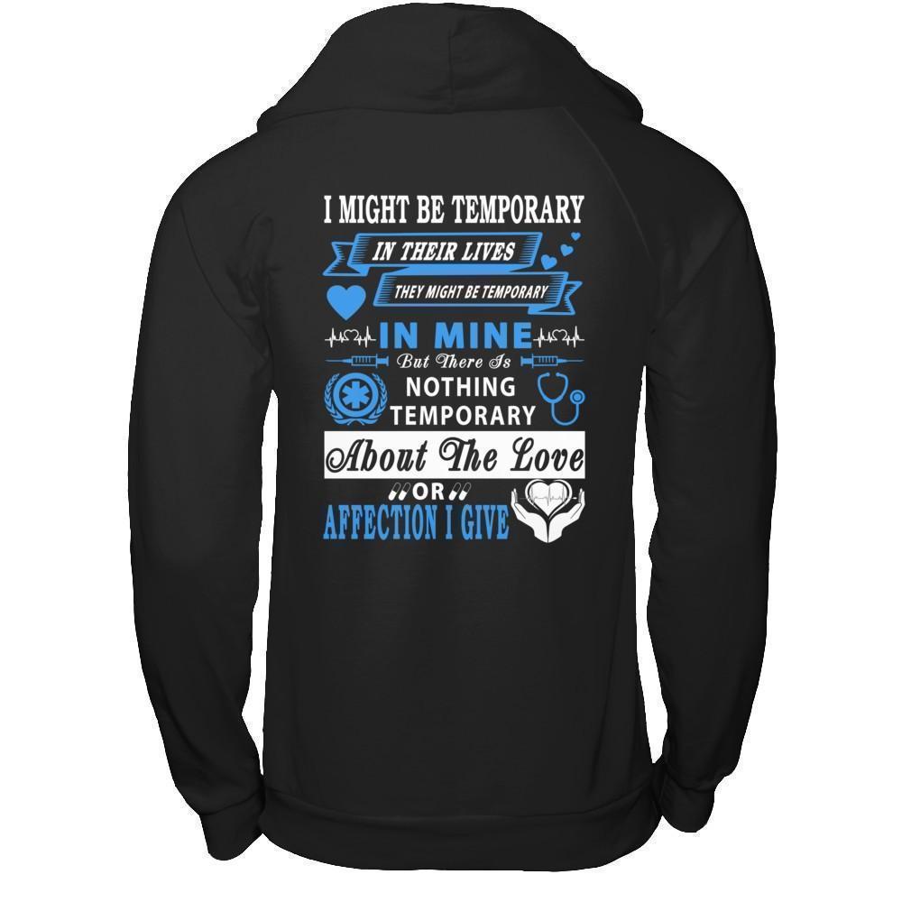 I Might Be Temporary In Their Lives They Might Be Temporary-T-Shirt & Hoodie-Pullover Hoodie-Black