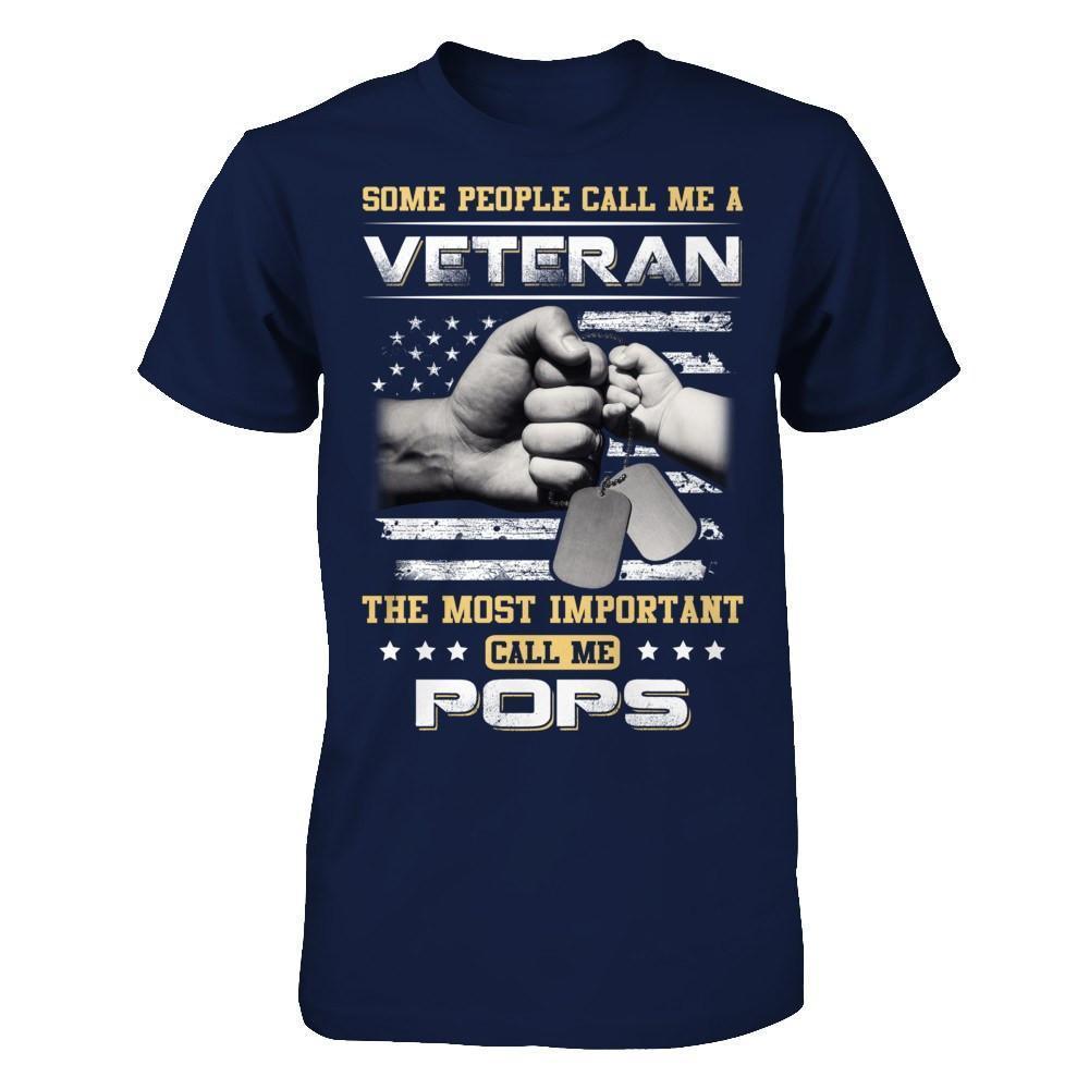 Some People Call Me Veteran The Most Important Call Me Pops-T-Shirt & Hoodie-Classic T-Shirt-Navy