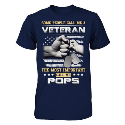 Some People Call Me Veteran The Most Important Call Me Pops-T-Shirt & Hoodie-Classic T-Shirt-Navy