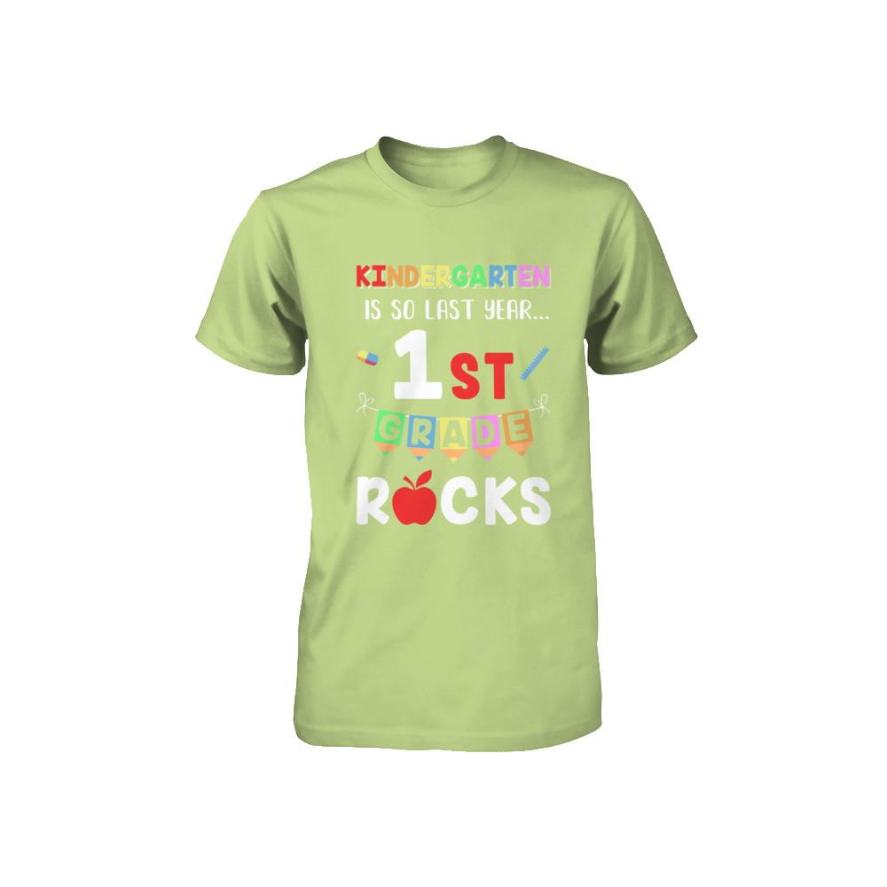 Kindergarten Is So Last Year 1st Grade Rocks Youth-Youth Shirt-Toddler T-Shirt-Key Lime
