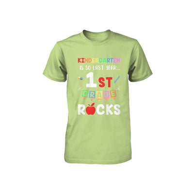Kindergarten Is So Last Year 1st Grade Rocks Youth-Youth Shirt-Toddler T-Shirt-Key Lime