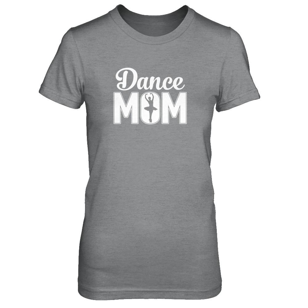 Dance Mom Ballet Dancer Mother's Day-T-Shirt & Tank Top-Women's T-Shirt-Sport Grey