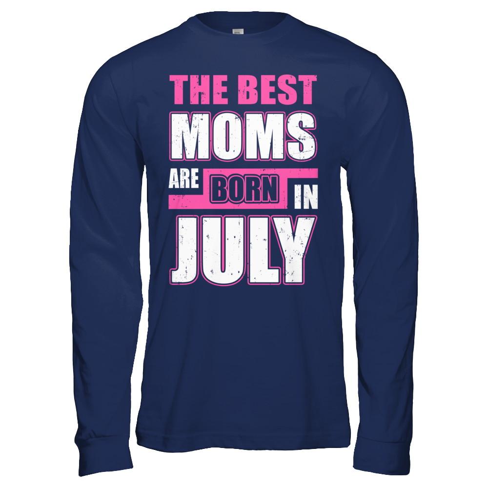 The Best Moms Are Born In July-T-Shirt & Hoodie-Long Sleeve T-Shirt-Navy