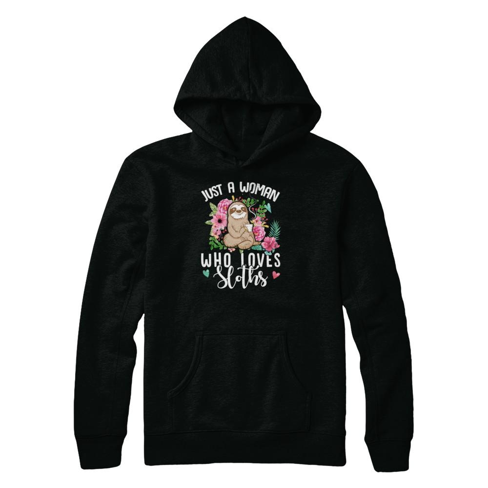 Just A Woman Who Loves Sloths-T-Shirt & Tank Top-Pullover Hoodie-Black