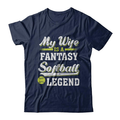 My Wife Is A Fantasy Softball Legend-T-Shirt & Hoodie-Classic T-Shirt-Navy