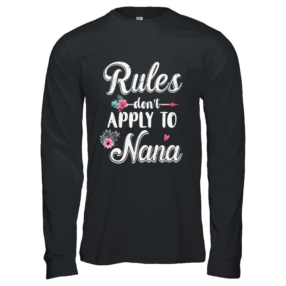 Grandmother Rules Don't Apply To Nana-T-Shirt & Hoodie-Long Sleeve T-Shirt-Black