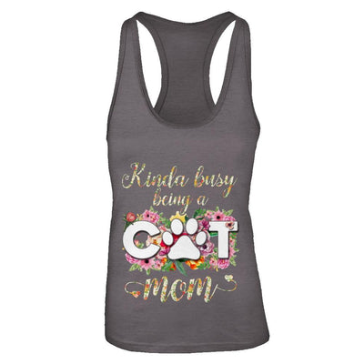 Kinda Busy Being A Cat Mom Gift-T-Shirt & Tank Top-