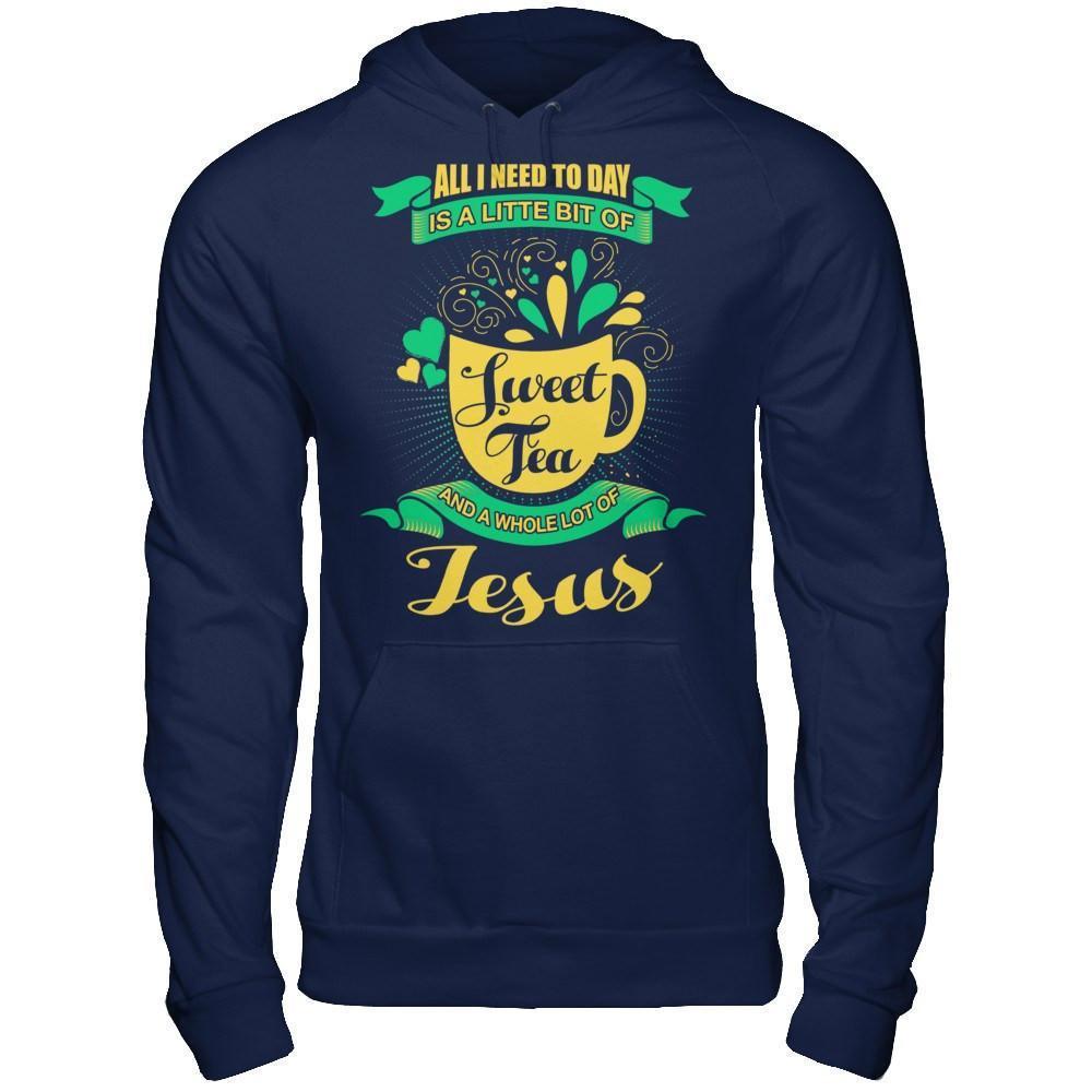 All I Need Today Is A Little Bit Of Sweet Tea Jesus-T-Shirt & Hoodie-Pullover Hoodie-Navy