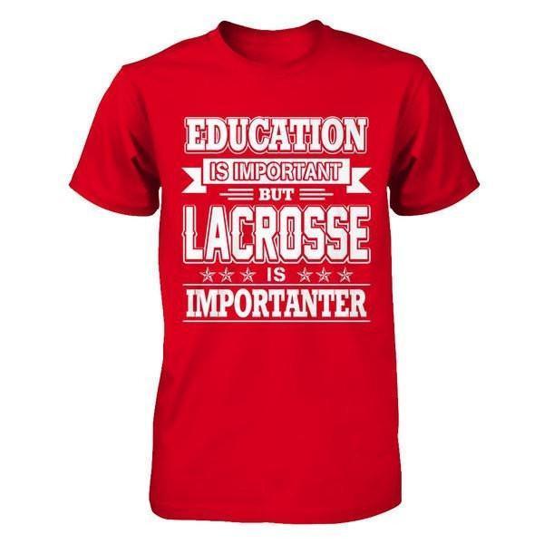 Education Is Important But Lacrosse Is Importanter-T-Shirt & Hoodie-Premium T-Shirt-Red