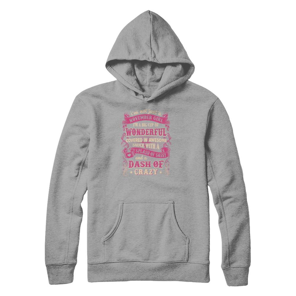 I'm Not Just A November Girl Birthday Gifts-T-Shirt & Tank Top-Pullover Hoodie-Light Steel