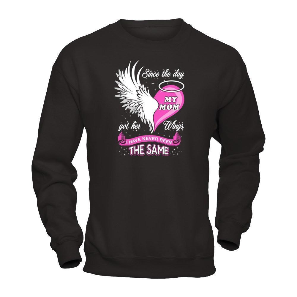Since The Day My Mom Got Her Wing I Have Never Been The Same-T-Shirt & Hoodie-Crewneck Sweatshirt-Black