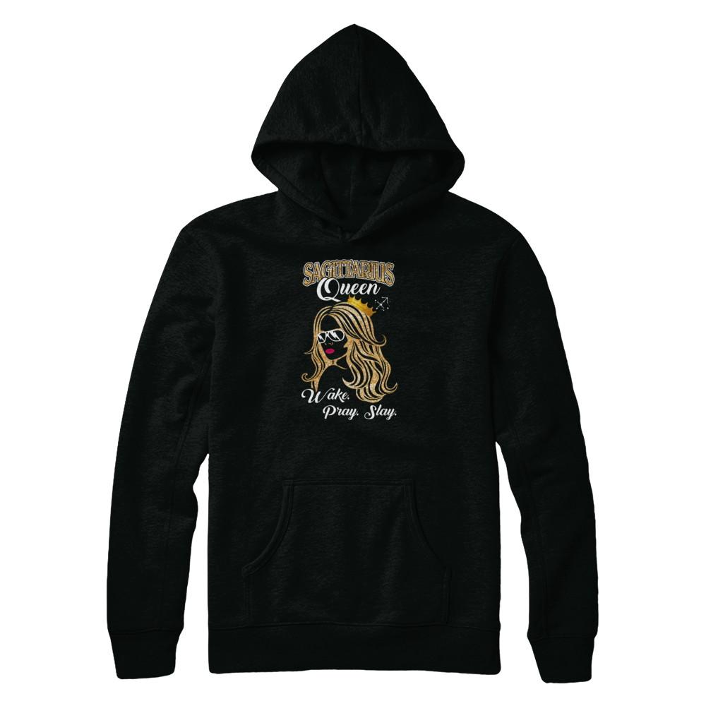 Sagittarius Queen Wake Pray Slay November December Girl Birthday Gift-T-Shirt & Tank Top-Pullover Hoodie-Black