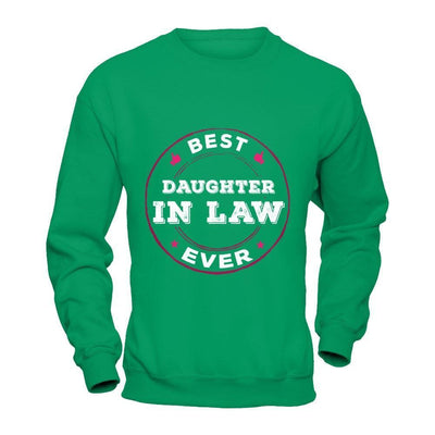Best Daughter In Law Ever-T-Shirt & Hoodie-Crewneck Sweatshirt-Irish Green