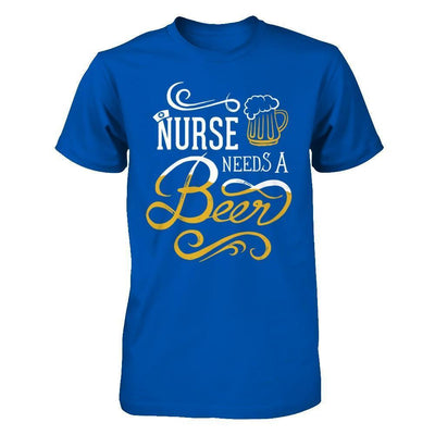 Nurse Needs A Beer-T-Shirt & Hoodie-Premium T-Shirt-Royal