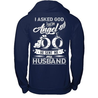I Asked God For An Angel He Sent Me My Husband-T-Shirt & Hoodie-Pullover Hoodie-Navy