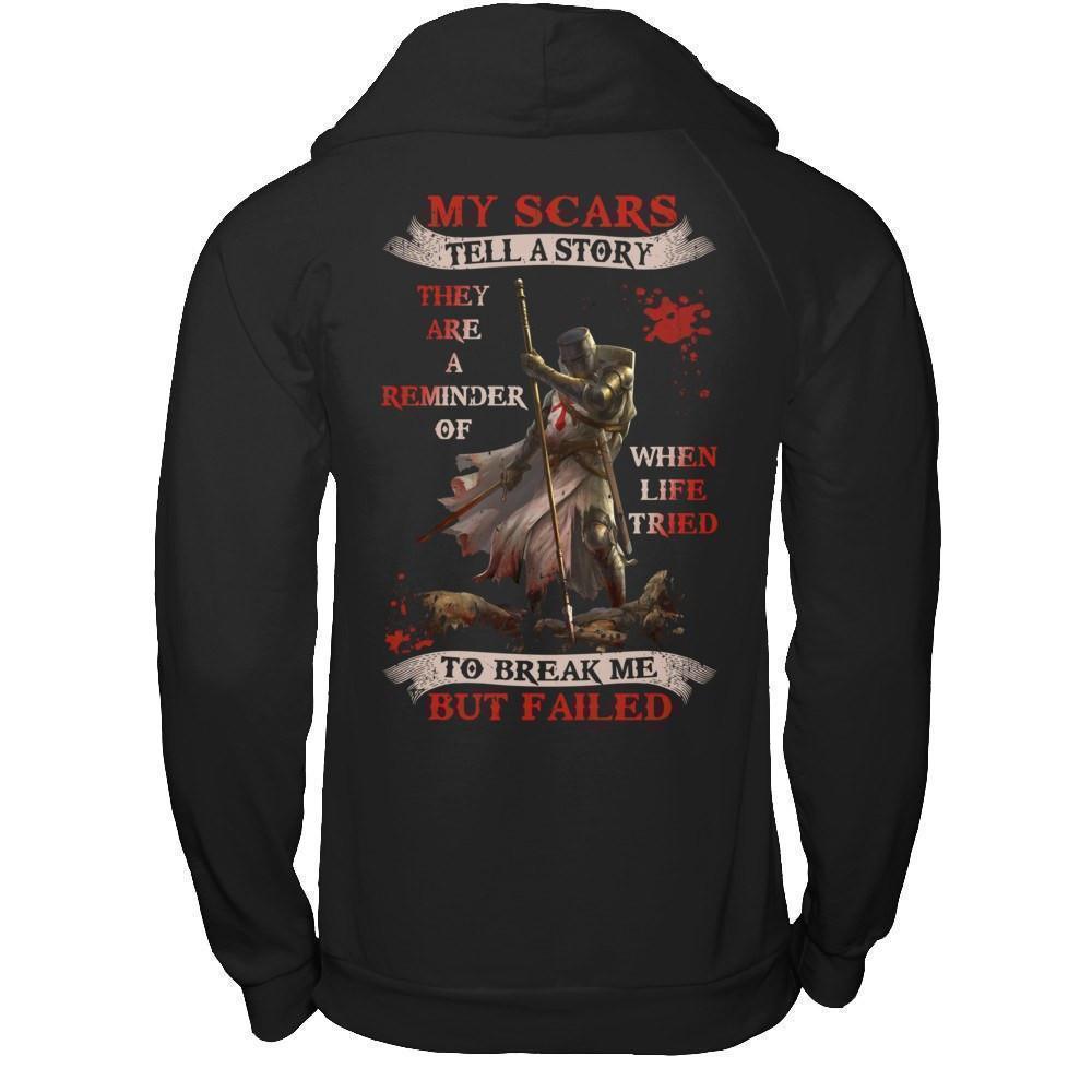 Knight Templar My Scars Tell A Story They Are A Reminder Of When Life Tried-T-Shirt & Hoodie-Pullover Hoodie-Black