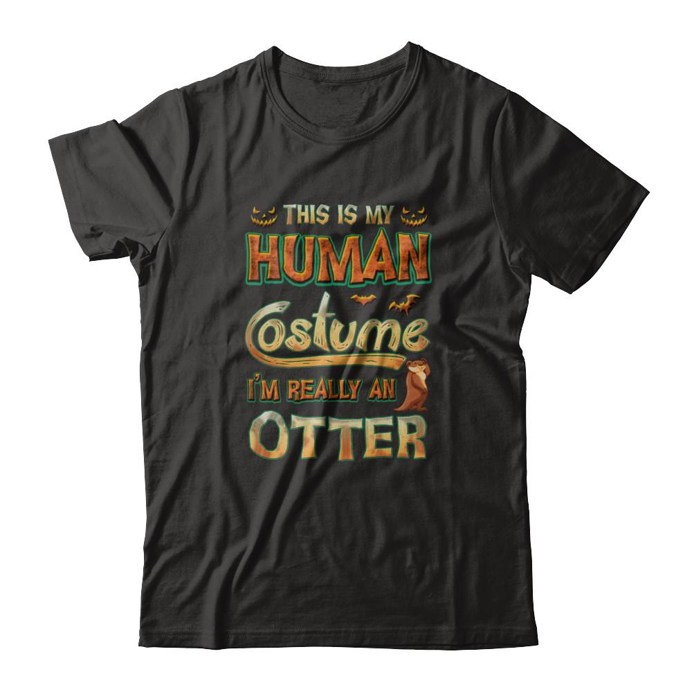 Otter Halloween My Human Costume I'm Really An Otter-T-Shirt & Tank Top-Premium T-Shirt-Black
