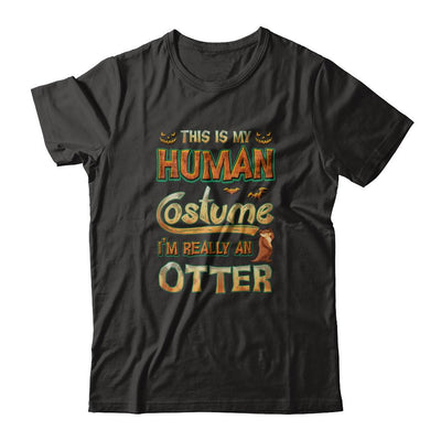 Otter Halloween My Human Costume I'm Really An Otter-T-Shirt & Tank Top-Premium T-Shirt-Black