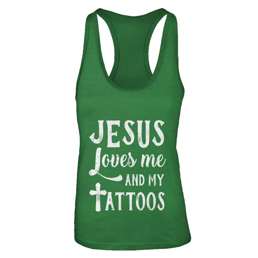 Jesus Just Love Me And My Tattoos Funny Christian-T-Shirt & Tank Top-Women's Ideal Racerback Tank-Kelly Green