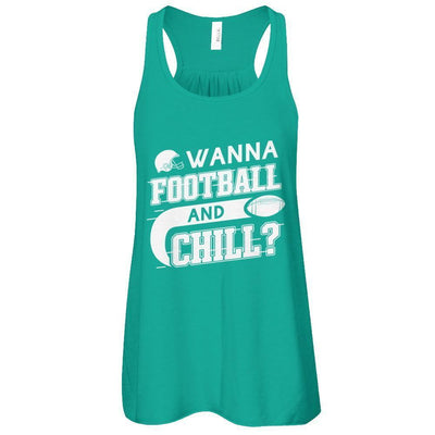 Wanna Football And Chill-T-Shirt & Tank Top-Women's Flowy Racerback Tank-Kelly