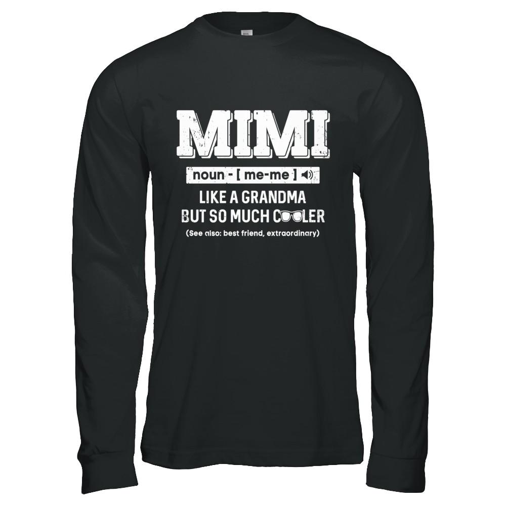Mimi Like A Grandma Only Cooler Mothers Day Gift-T-Shirt & Hoodie-Long Sleeve T-Shirt-Black