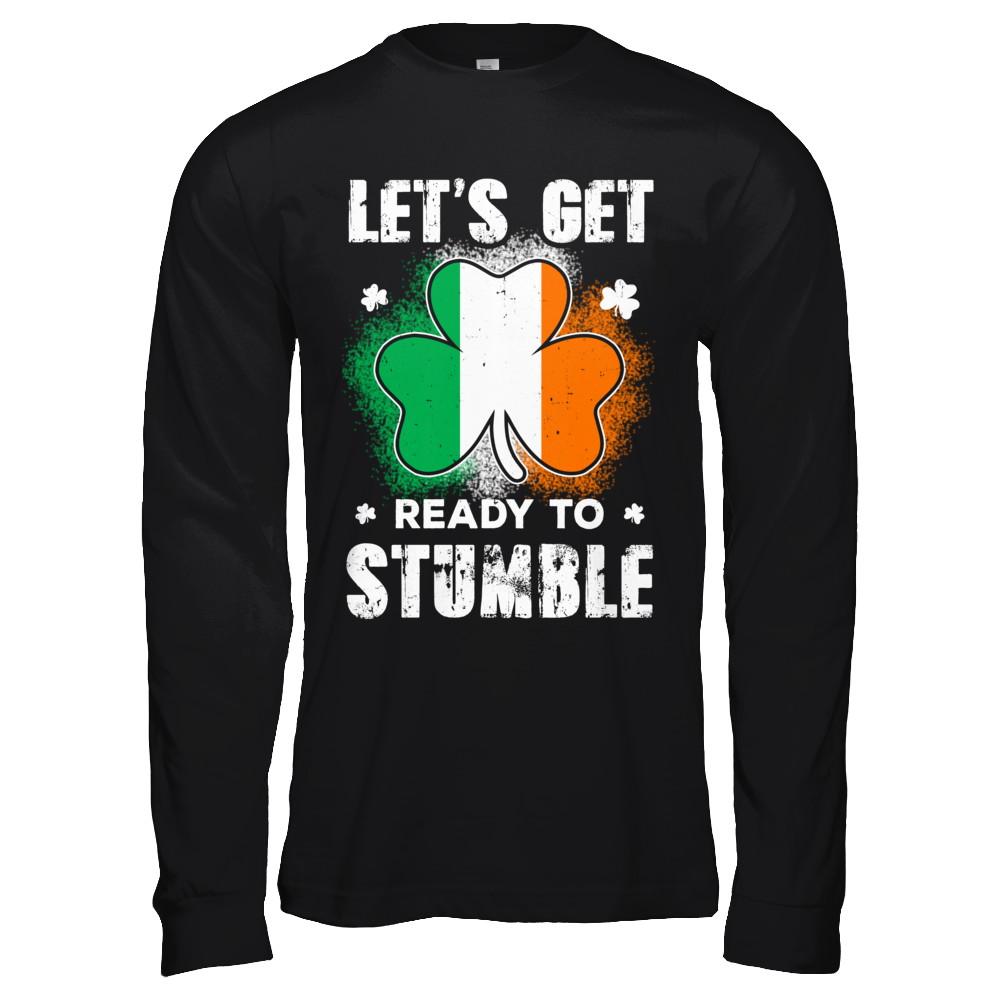 Let's Get Ready To Stumble Happy St Patricks Day-T-Shirt & Hoodie-Long Sleeve T-Shirt-Black