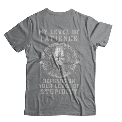 Viking Men My Level Of Patience Depends On Your Level Of Stupidity-T-Shirt & Hoodie-Classic T-Shirt-Sport Grey