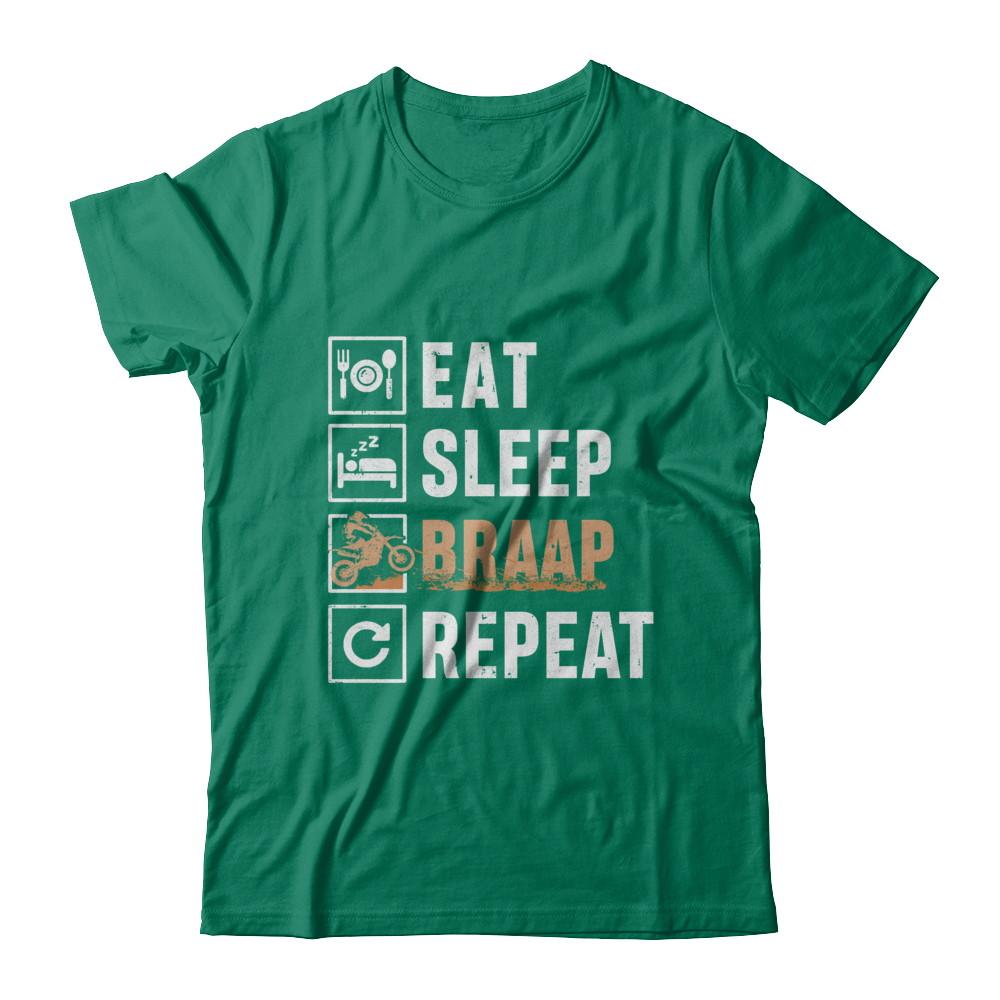Eat Sleep Braap Repeat Motocross Dirt Bike-T-Shirt & Hoodie-Classic T-Shirt-Kelly Green