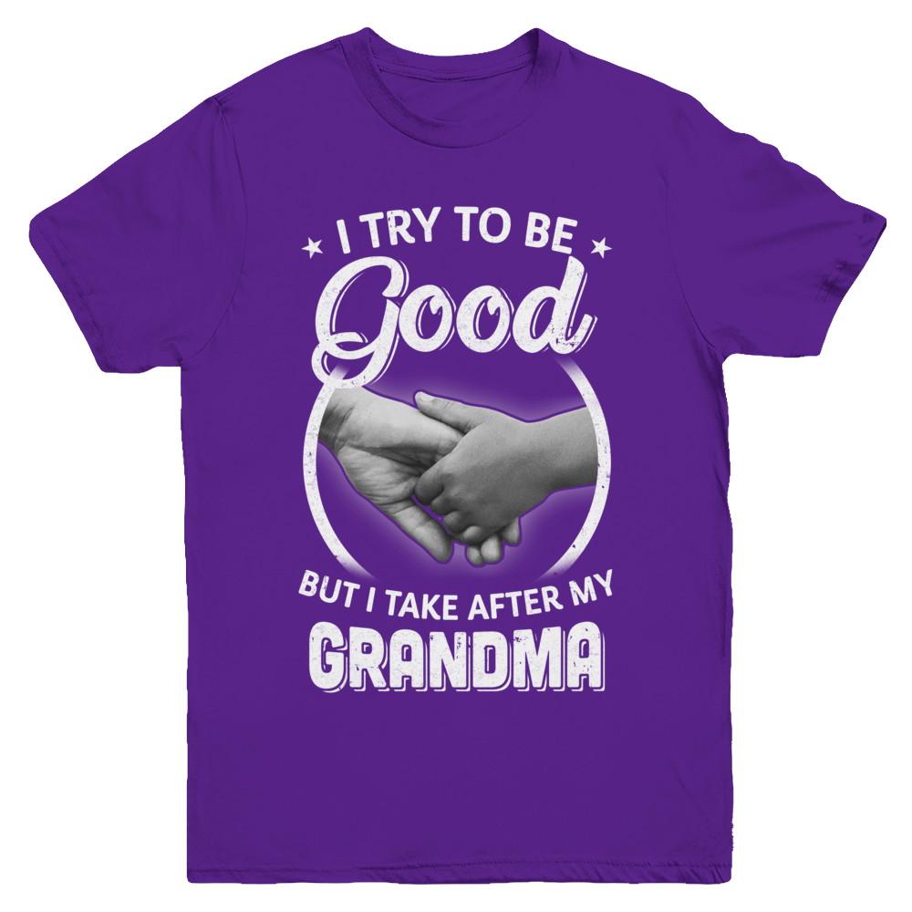 I Try To Be Good But I Take After My Grandma Toddler Kids Youth-Youth Shirt-Youth T-Shirt-Purple
