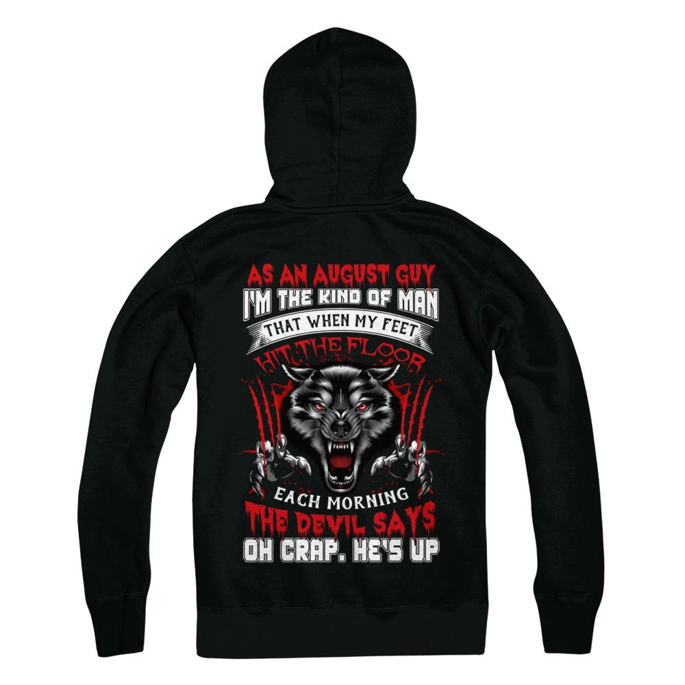 As An August Guy I Am The Kind Of Man-T-Shirt & Hoodie-Pullover Hoodie-Black