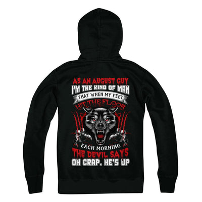 As An August Guy I Am The Kind Of Man-T-Shirt & Hoodie-Pullover Hoodie-Black