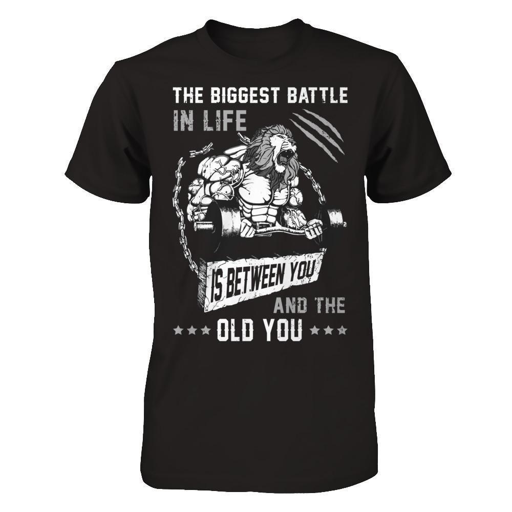 The Biggest Battle In Life Is Between You And The Old You-T-Shirt & Hoodie-Classic T-Shirt-Black