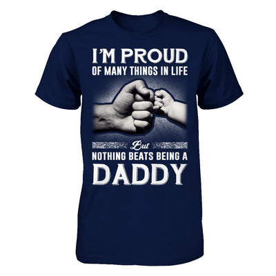 Proud Of Many Things In Life Nothing Beats Being A Daddy-T-Shirt & Hoodie-Classic T-Shirt-Navy