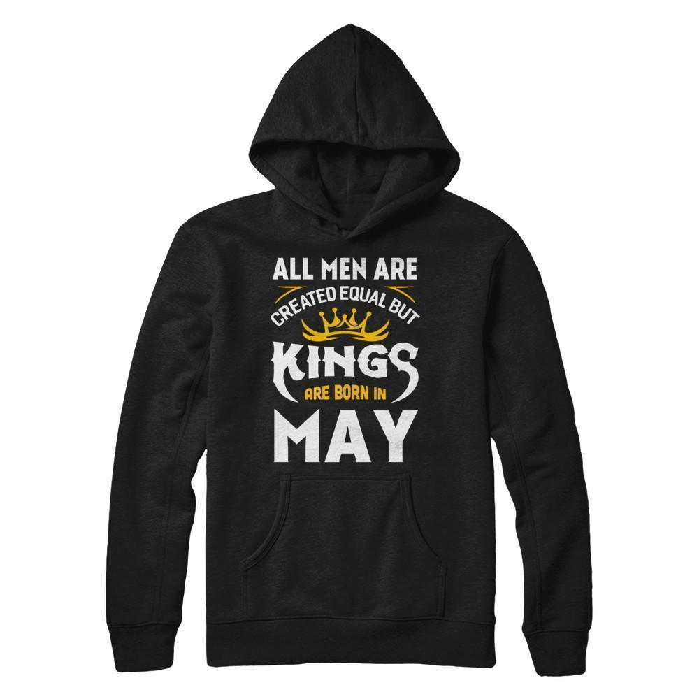 All Men Are Created Equal But Kings Are Born In May-T-Shirt & Hoodie-Pullover Hoodie-Black