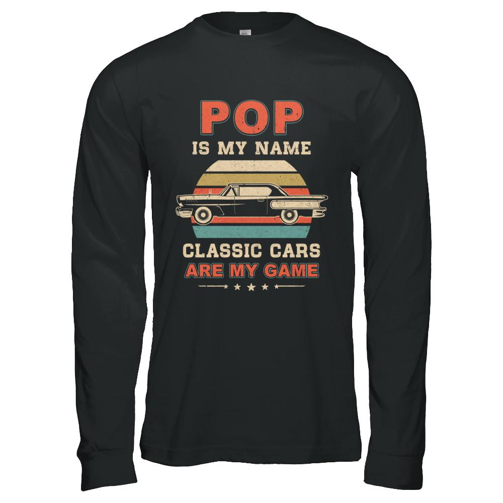 Vintage Pop Is My Name Class Cars Are My Game Fathers Day-T-Shirt & Hoodie-Long Sleeve T-Shirt-Black