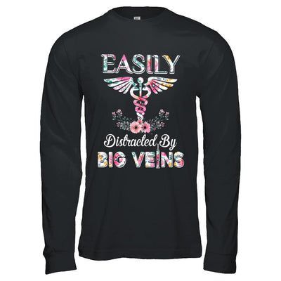 Easily Distracted By Big Veins Funny Nurse Nursing-T-Shirt & Hoodie-Long Sleeve T-Shirt-Black
