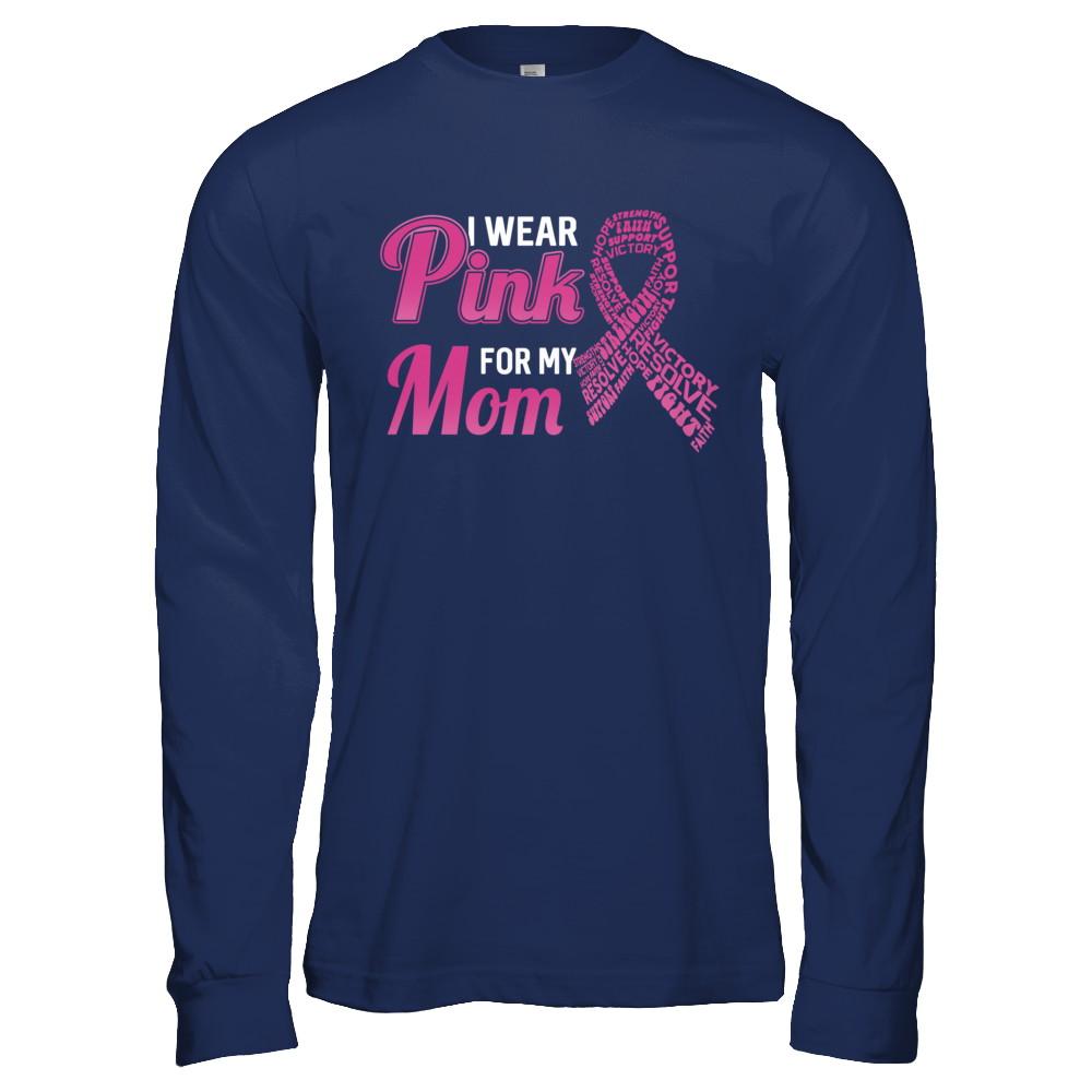 I Wear Pink For My Mom Breast Cancer Awareness-T-Shirt & Hoodie-Long Sleeve T-Shirt-Navy