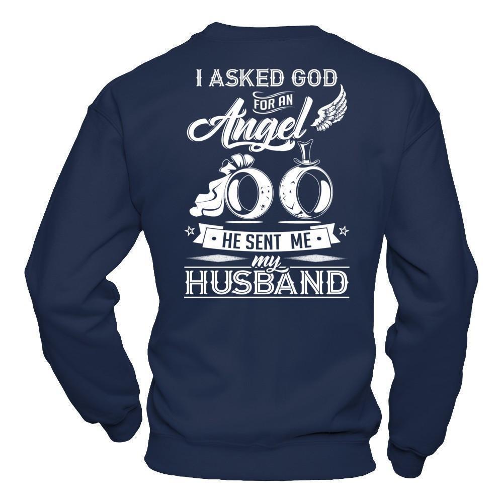 I Asked God For An Angel He Sent Me My Husband-T-Shirt & Hoodie-Crewneck Sweatshirt-Navy