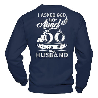 I Asked God For An Angel He Sent Me My Husband-T-Shirt & Hoodie-Crewneck Sweatshirt-Navy