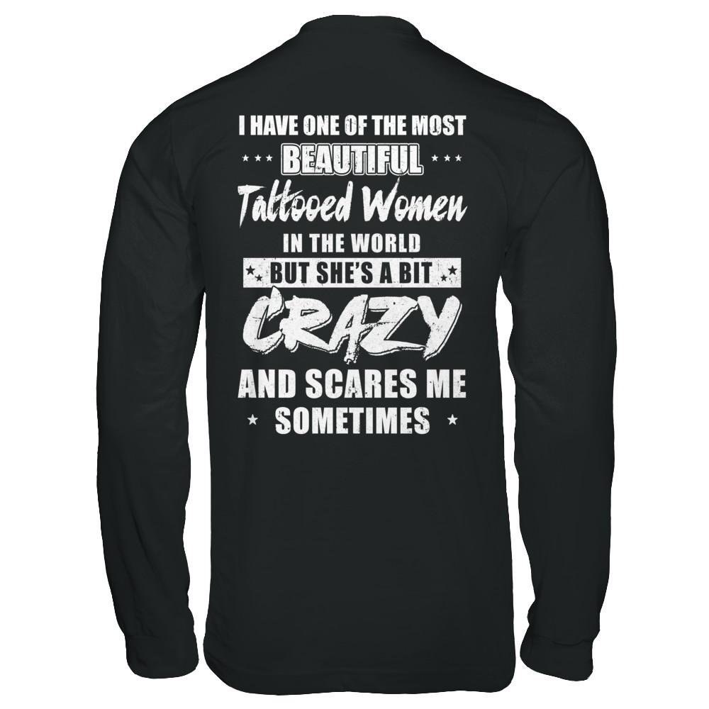I Have One Of The Most Beautiful Tattooed Women In The World-T-Shirt & Hoodie-Long Sleeve T-Shirt-Black