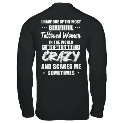 I Have One Of The Most Beautiful Tattooed Women In The World-T-Shirt & Hoodie-Long Sleeve T-Shirt-Black