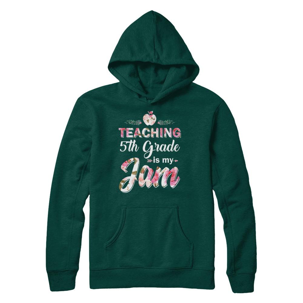 Teaching 5th Grade Is My Jam Back To School Teacher-T-Shirt & Hoodie-Pullover Hoodie-Deep Forest