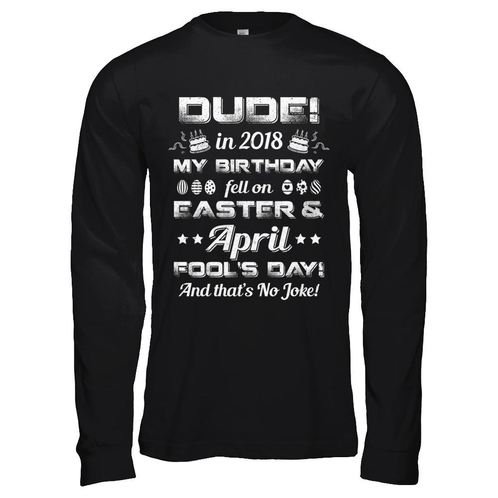 2018 Birthday Born On Easter & April Fool's Day-T-Shirt & Hoodie-Long Sleeve T-Shirt-Black