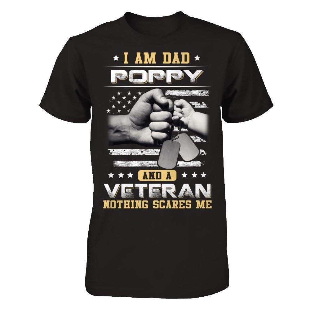 I'm A Dad Poppy And A Veteran Nothing Scares Me